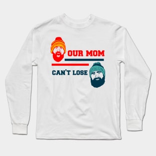 Our mom can't lose Long Sleeve T-Shirt